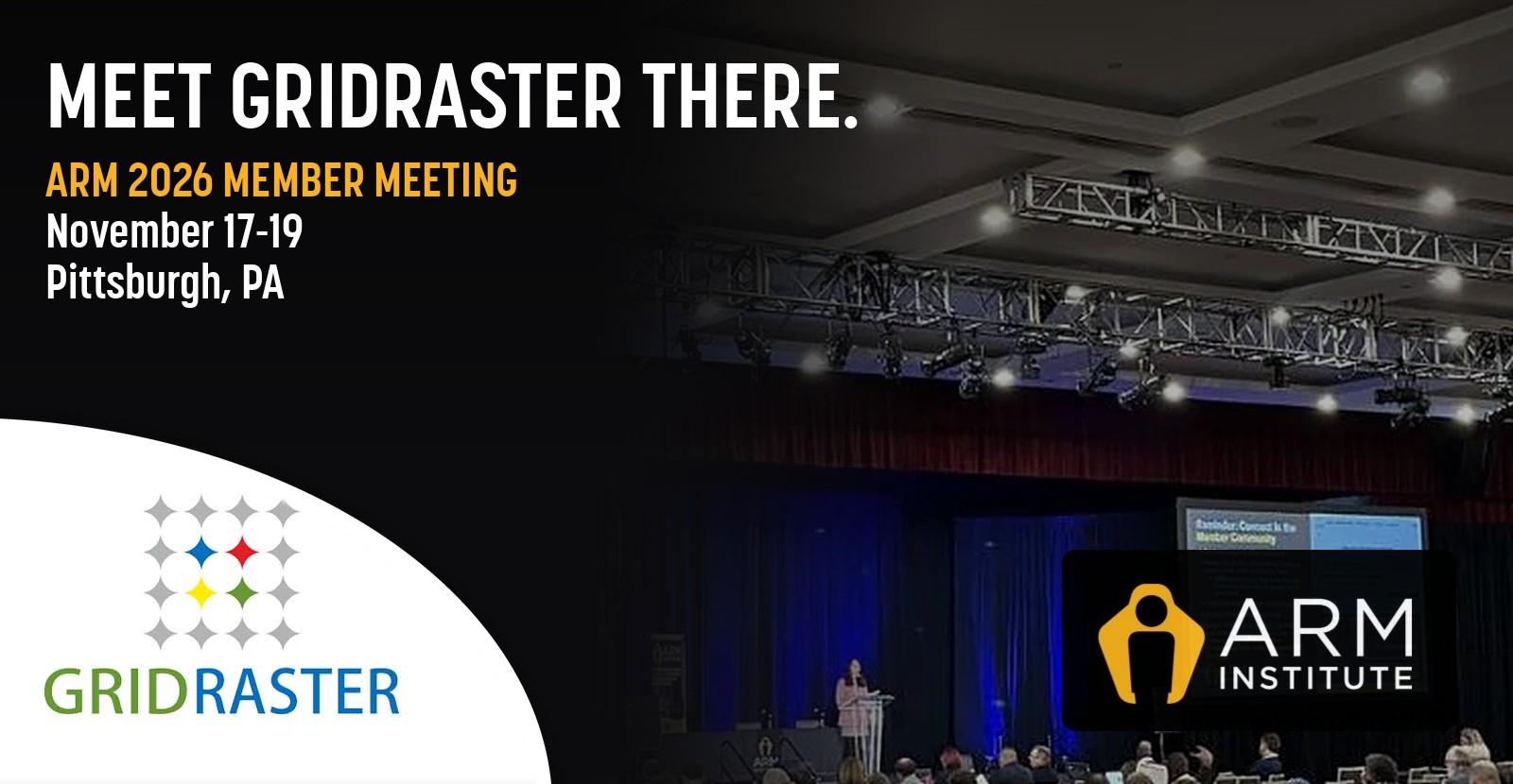 Meet GridRaster at the ARM Institute 2026 Member Meeting, November 17-19, Pittsburgh, PA